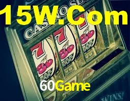60Game: Jogos de Caça-Níqueis-Altas Recompensas, Roleta-Velocidade, Blackjack-Desafios Máximos